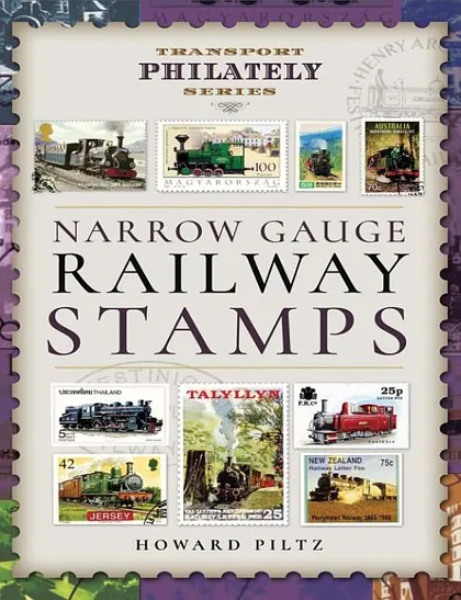 фото, Марки узкоколейных железных дорог / Narrow Gauge Railway Stamps - Howard Piltz - 2017 - *.pdf