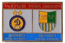 фото, Футбол значок   Динамо Киев - ФК Металлист Харьков Кубок УЕФА 2008-09