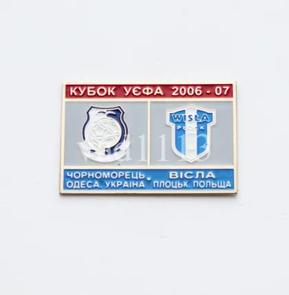 фото, Футбол значок - ФК Черноморец Одесса -  Висла Польша  УЕФА  2006-07
