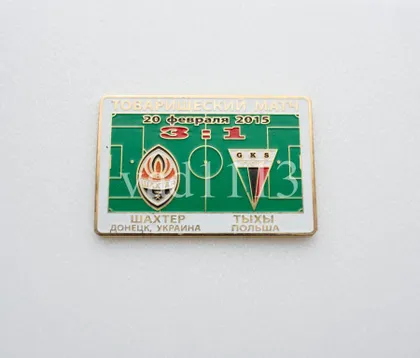 фото, Футбол значок  Шахтер Донецк - Тыхы Польша  ТМ 2015
