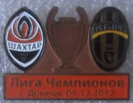 фото, Футбол значок - ФК Шахтер Донецк  - Ювентус Италия  ЛЧ 2012-13